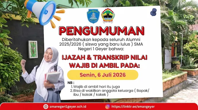 Pengumuman Pengambilan Ijazah dan Transkrip Nilai TA 2025/2026 SMA Negeri 1 Geyer